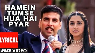 Lyrical: Hamein Tumse Hua Hai Pyar |Alka Y|Udit N|Anu Malik|Sameer|Akshay Kumar,Divya Khosla Kumar