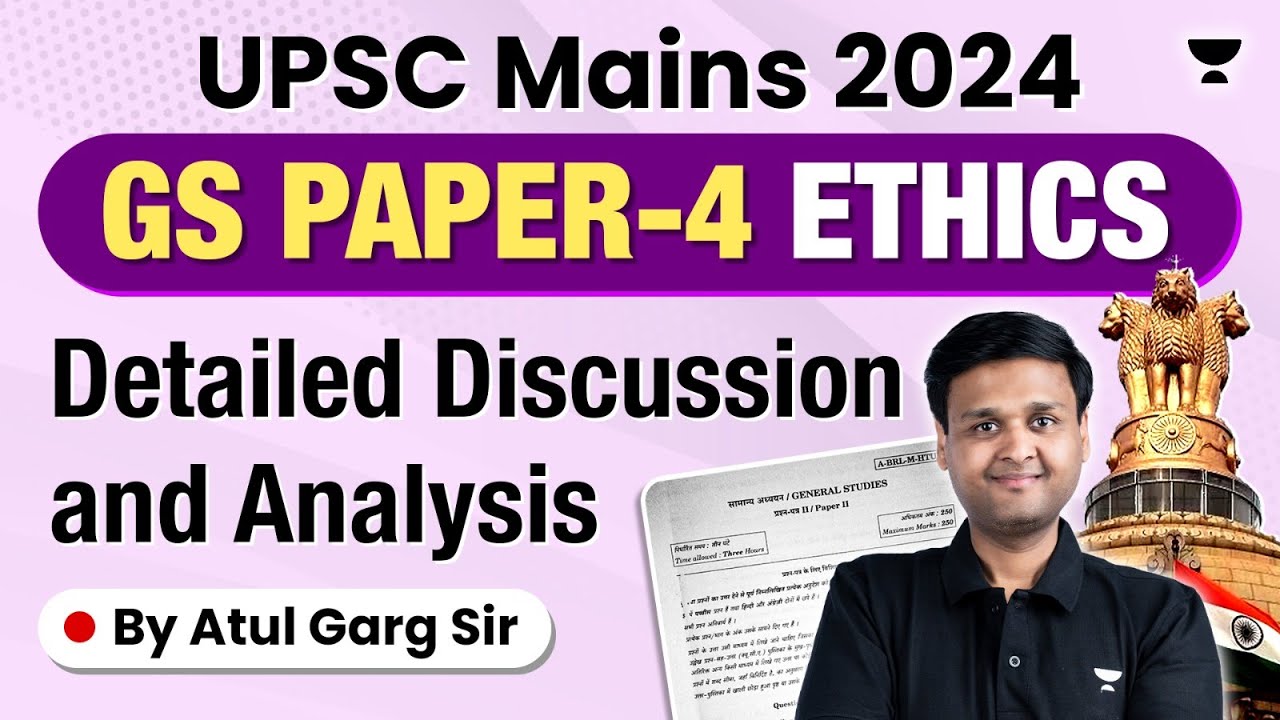 UPSC Mains 2024 | GS Paper 4 - Ethics | Paper Analysis & Discussionby ...