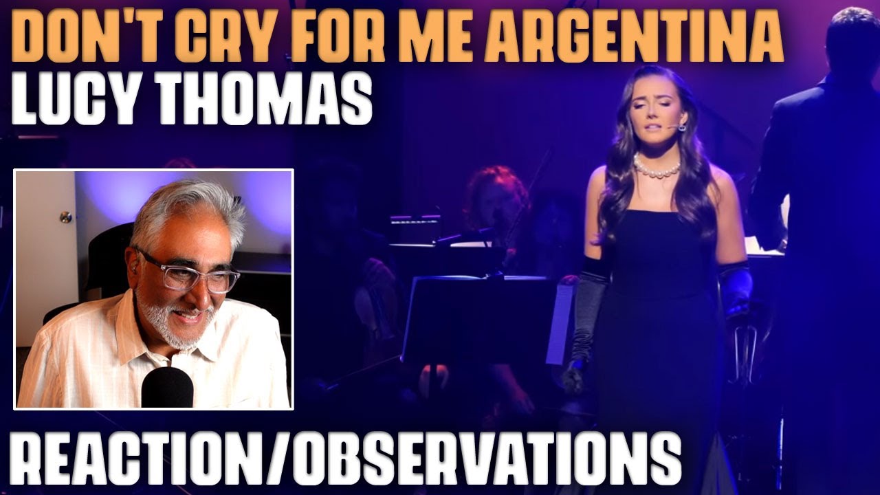 «Don't Cry For Me Argentina» (Эвита) Люси Томас, реакция/наблюдения музыканта/продюсера