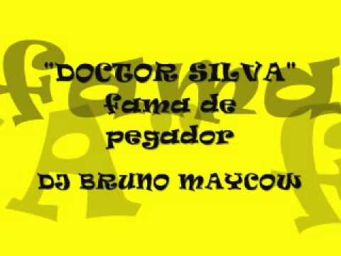 doctor silva-fama de pegador_dj bruno maycow