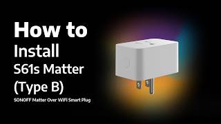 How to Install the SONOFF S61s Matter (Type B) | Complete Setup Guide Smart Controller Series B