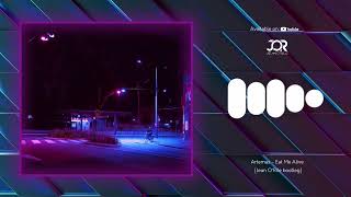 Artemas - Eat Me A (Jean O`rile Bootleg)