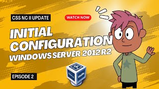 Ep.2: Windows Server 2012 Initial Configuration