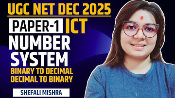 UGC NET Paper- 1 ICT Unit I Number System Explained By Shefali Mishra