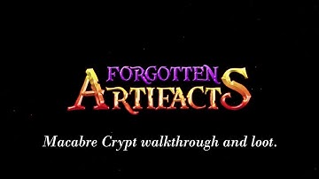 Forgotten Artifacts.  Macabre Crypt dungeon walkthrough and loot. No commentary. Blockchain games.