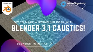 Blender 3.1 Real Caustics!  How to make a Swimming Pool Tutorial