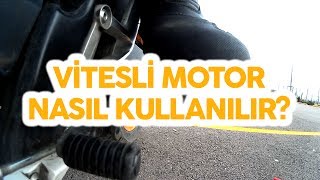 Vitesli Motor Nasıl Kullanılır | Sürülür ?