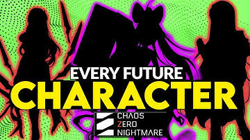 All Future Chaos Zero Nightmare Characters (so far?)