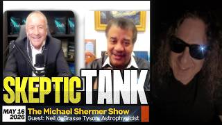 Skeptic Tank: Michael Shermer & Neil deGrasse Tyson
