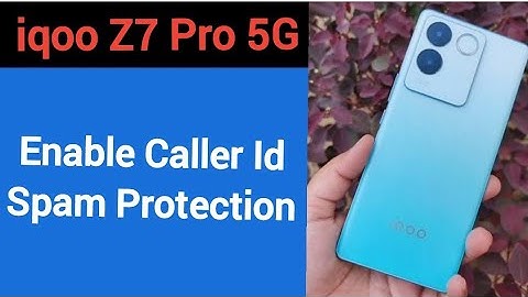 How to enable caller ID spam protection, iqoo Z7 Pro 5G me spam call se Kaise band kare