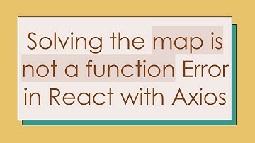 Solving the map is not a function Error in React with Axios