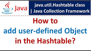 How to add user-defined Object in the Hashtable? | Java Collection Framework