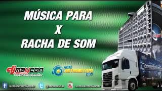 Música Para Racha De Som Automotivo @1 - DJ Maycon