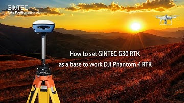 How to set GINTEC G30 RTK as a base to work with DJI Phantom 4 RTK