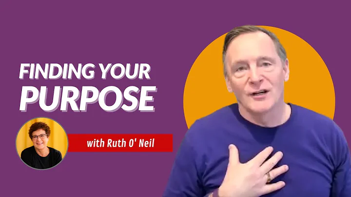 Finding Your Purpose With Ruth O'Neil