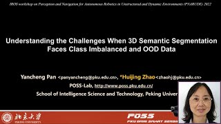 [PNARUDE 2022] Challenges in 3D Semantic Segmentation on imbalanced and OoD Data- Prof. Huijing Zhao
