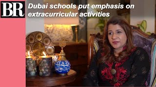 Dubai schools put emphasis on extracurricular activities