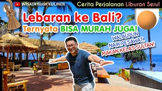 LIBURAN MURAH DI BALI 6 HARI! | Makan, Wisata Sesukanya, Tetap MURAH! Rincian Lengkap!