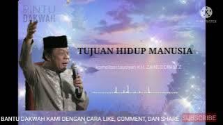 TUJUAN HIDUP MANUSIA - KH. Zainuddin M.Z