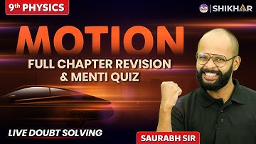 Motion | Grade 9 Full Chapter Revision and Menti Quiz|Topics Wise Questions Solving | SHIKAR 2024 |