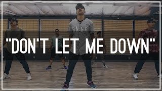 The Chainsmokers ft. Daya 'Don't Let Me Down' Choreography by Vinh Nguyen