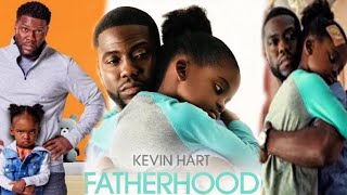 Fatherhood ( 2021 ) Movie | HD | Netflix | Kevin Hart | Fatherhood Full Movie Fact \& Some Details