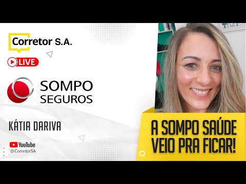 CORRETOR SA | SOMPO - A SOMPO SAÚDE VEIO PRA FICAR!