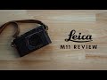 Leica m11 review what works what doesnt