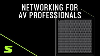 Shure Webinar: Networking for AV Professionals