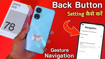 Oppo A78 Back Button Setting, Oppo A78 me Back Button Change Kaise Kare, Back Button Setting