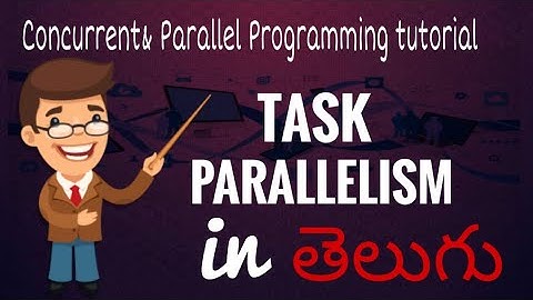 30.Task Parallelism tutorial in TELUGU
