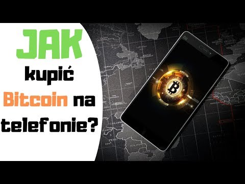 Jak kupować i sprzedawać Bitcoin i inne kryptowaluty na telefonie?