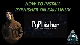 How to install and run PyPhisher on Kali Linux Phishing tool - Video 2022 with InfoSec Pat