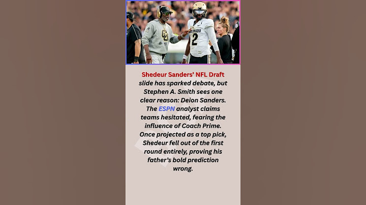 Shedeur Sanders’ NFL Draft slide has sparked debate, but Stephen A. Smith sees one clear reason