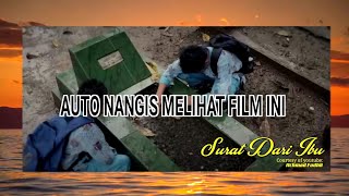 FILM YANG MEMBUAT ANDA‼️AUTO 😭‼️SURAT DARI IBU #viral #suratdariibu@achmadfadhli7951 @WDChannel89