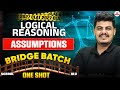 CLAT 2027 Bridge Batch | Logical Reasoning Complete Assumptions | One Shot