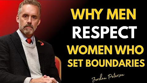 The Real Reason Boundaries Make Men Chase You | Jordan Peterson relationship insights!