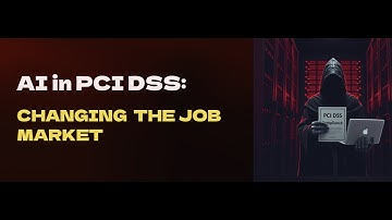 How the New AI in PCI DSS is Changing the Job Market