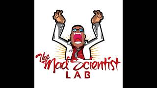 The Mad Scientist Lab Podcast | Episode 46 | The Quarantine Files Ep. 8 | Kiss The Trophy