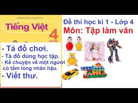 Video Đề thi cuối học kì 1 môn Tiếng Việt lớp 4 - youtube