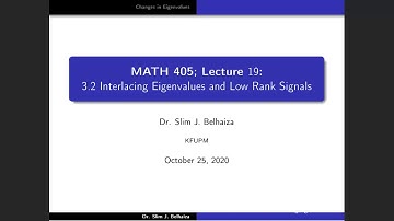 Lecture22: 3.2 Interlaced Eigenvalues & Eigenvalue Derivative, Math405: Learning from Data.