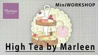 MiniWORKSHOP | High Tea with the COL1580 & COL1588 Collectables | by Marleen | Marianne Design