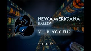 Halsey - New Americana (VLL BLVCK Flip)