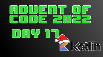 Advent of Code 2022 Day 17 - Kotlin (Pyroclastic Flow)