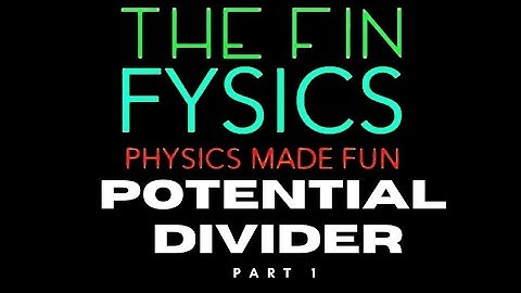 Igcse Physics| Potential Divider | Electrical circuits| Electricity | 0625 | Cambridge