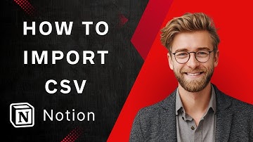 How to Import CSV in Notion [2025 Guide]