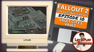 Fallout 2 (Episode 10 - Vault Citys Vault)