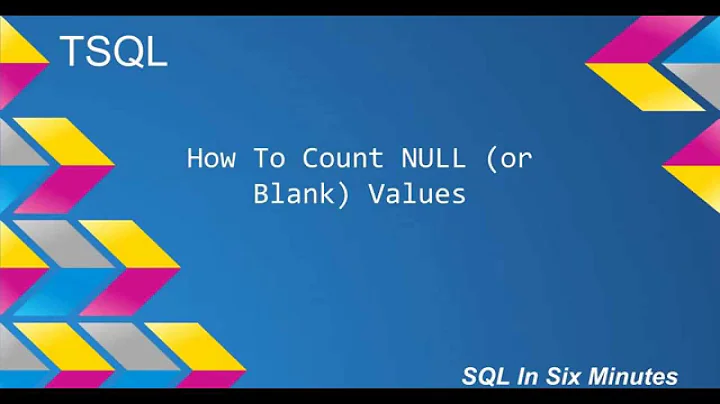 TSQL: How To Count NULL (And/Or Blank) Values