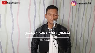 Jikalau Kau Cinta - Judika (Cover by Nazar)