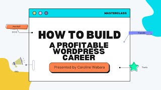 How To Build A Profitable WordPress Career in 2023